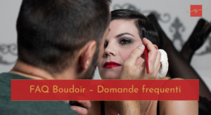 Scopri di più sull'articolo FAQ Boudoir – Domande frequenti