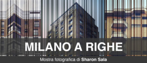 Scopri di più sull'articolo Milano a Righe – Progetto fotografico e mostra personale